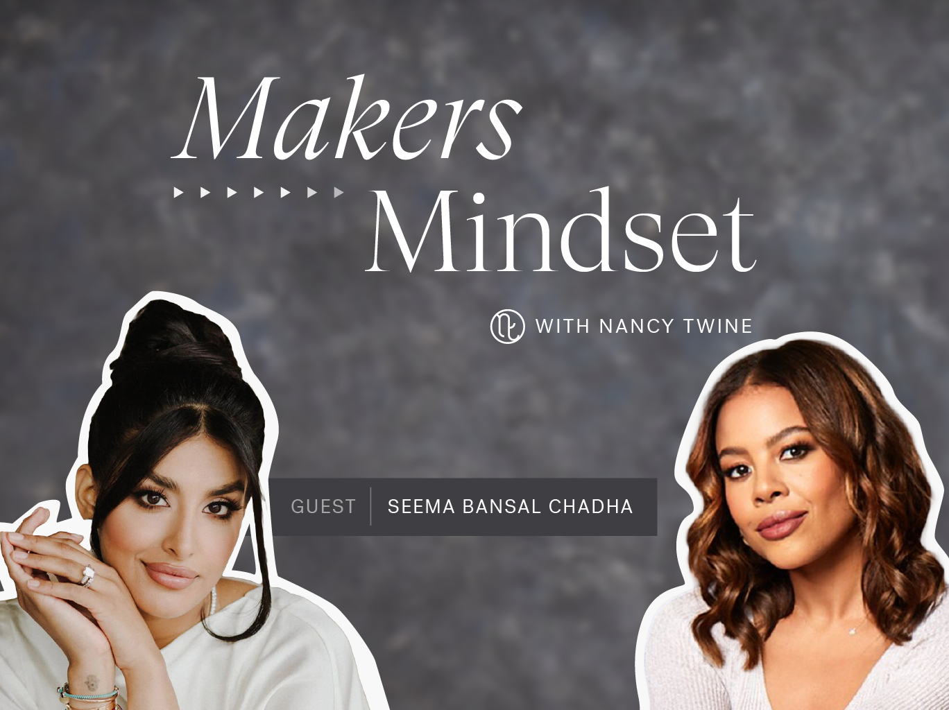 A cover image for the Makers Mindset podcast featuring the co-founder of Venus et Fleur (left) with host Nancy Twine (right).